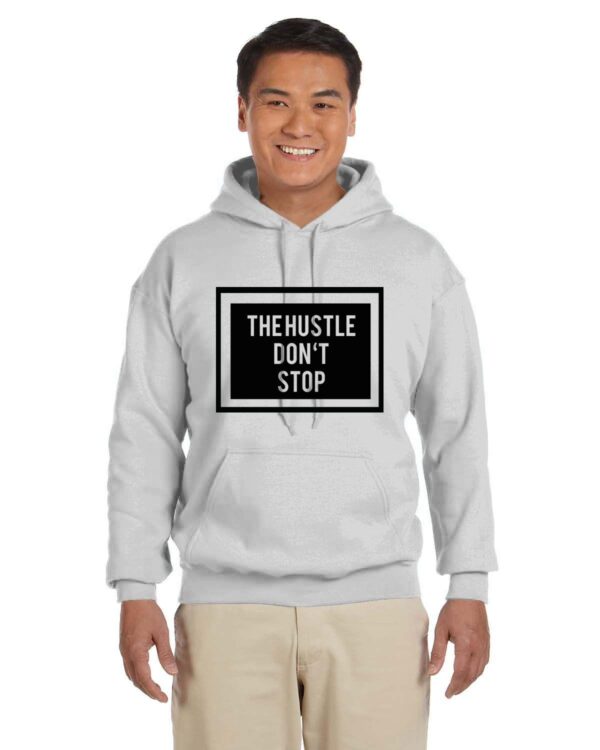 The Hustle Don't Stop Hoodie