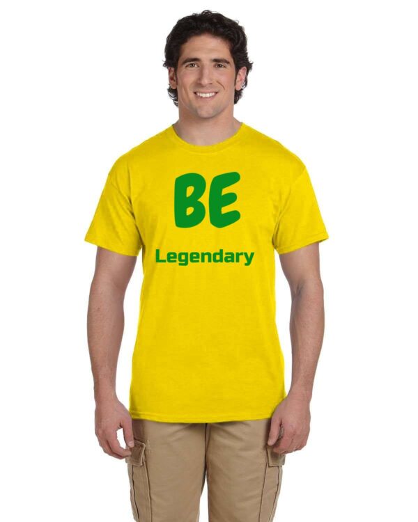 Be Legendary T Shirt - Image 3